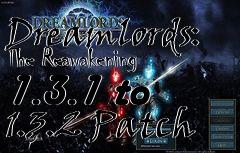 Box art for Dreamlords: The Reawakening 1.3.1 to 1.3.2 Patch