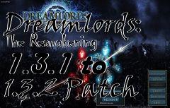 Box art for Dreamlords: The Reawakening 1.3.1 to 1.3.2 Patch