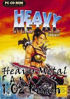 Box art for Heavy Metal F.A.K.K.2 1.02 Patch