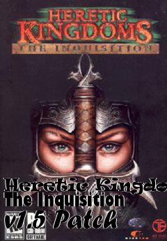 Box art for Heretic Kingdoms: The Inquisition v1.5 Patch
