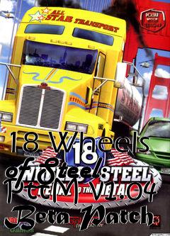Box art for 18 Wheels of Steel: PttM v1.04 Beta Patch