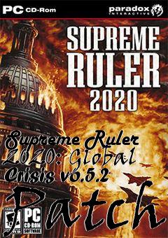 Box art for Supreme Ruler 2020: Global Crisis v6.5.2 Patch