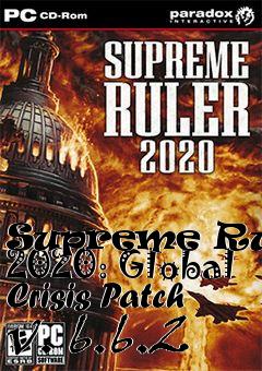 Box art for Supreme Ruler 2020: Global Crisis Patch v. 6.6.2