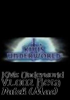 Box art for Kivis Underworld v1.002 Beta Patch (Mac)