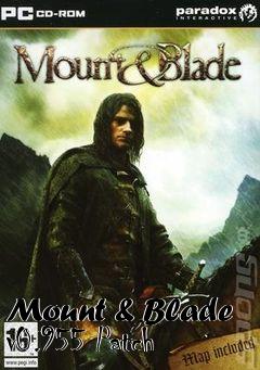 Box art for Mount & Blade v0.955 Patch
