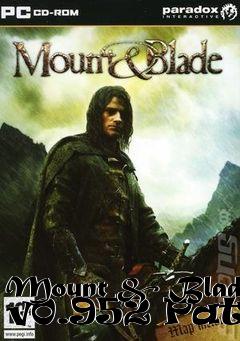 Box art for Mount & Blade v0.952 Patch