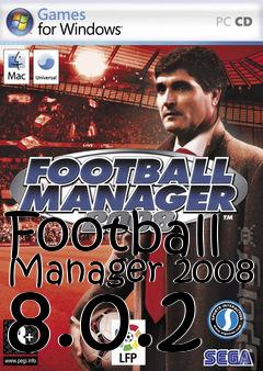 Box art for Football Manager 2008 8.0.2