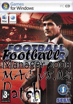 Box art for Football Manager 2008 MAC v8.02 Patch