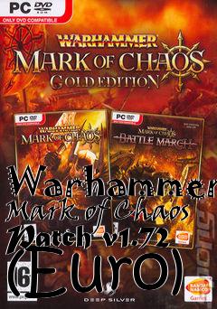 Box art for Warhammer: Mark of Chaos Patch v1.72 (Euro)