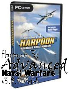 Box art for Harpoon 3: Advanced Naval Warfare v3.9.4 Patch