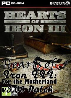 Box art for Hearts of Iron III: For the Motherland v3.05 Patch