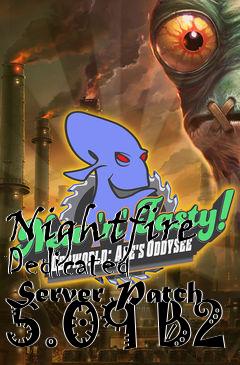 Box art for Nightfire Dedicated Server Patch 5.09 B2