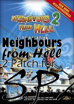 Box art for Neighbours from Hell 2 Patch for SP2