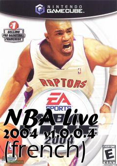 Box art for NBA Live 2004 v1.0.0.4 (french)