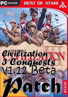 Box art for Civilization 3 Conquests v1.12 Beta Patch