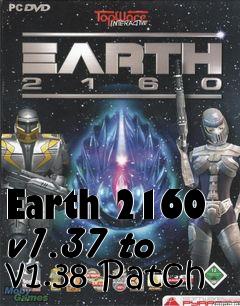 Box art for Earth 2160 v1.37 to v1.38 Patch