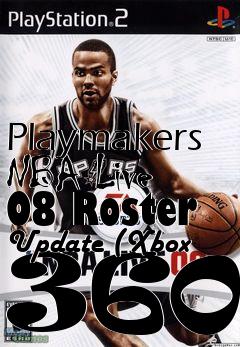Box art for Playmakers NBA Live 08 Roster Update (Xbox 360)