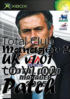 Box art for Total Club Manager 2005 UK v1.01 to v1.02 Patch