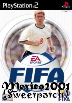 Box art for Mexico2001 (Sweetpatch)