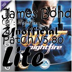 Box art for James Bond 007: Nightfire Unofficial Patch v5.80 Lite