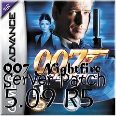 Box art for 007 Nightfire Server Patch 5.09 R5