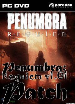 Box art for Penumbra: Requiem v1.01 Patch