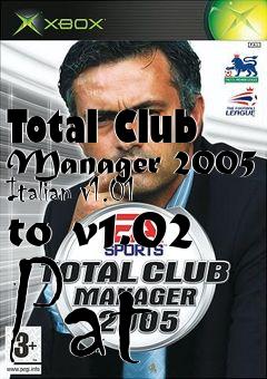 Box art for Total Club Manager 2005 Italian v1.01 to v1.02 Pat