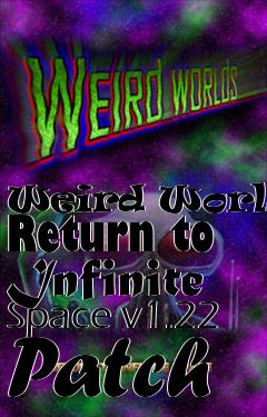 Box art for Weird Worlds: Return to Infinite Space v1.22 Patch