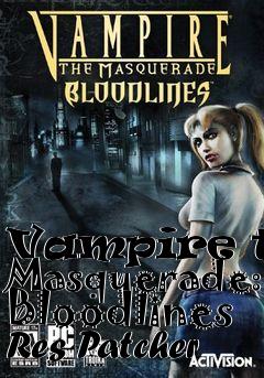 Box art for Vampire the Masquerade: Bloodlines Res Patcher