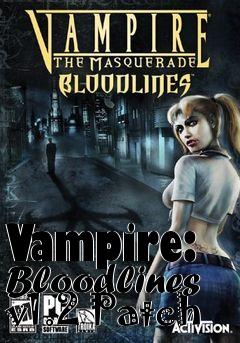 Box art for Vampire: Bloodlines v1.2 Patch