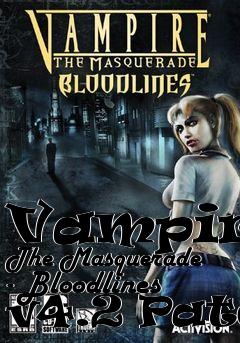 Box art for Vampire: The Masquerade - Bloodlines v4.2 Patch