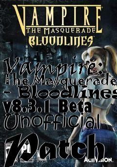 Box art for Vampire: The Masquerade - Bloodlines v8.3.1 Beta Unofficial Patch
