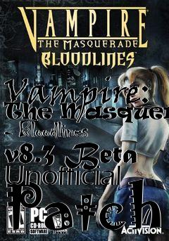 Box art for Vampire: The Masquerade - Bloodlines v8.3 Beta Unofficial Patch