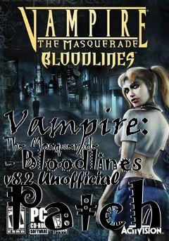 Box art for Vampire: The Masquerade - Bloodlines v8.2 Unofficial Patch