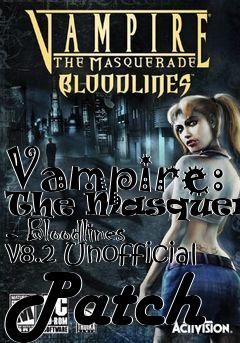 Box art for Vampire: The Masquerade - Bloodlines v8.2 Unofficial Patch