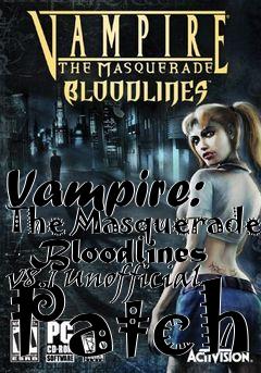 Box art for Vampire: The Masquerade - Bloodlines v8.1 Unofficial Patch