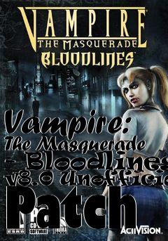 Box art for Vampire: The Masquerade - Bloodlines v8.0 Unofficial Patch