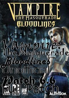 Box art for Vampire: The Masquerade Bloodlines Unofficial Patch 6.6 Full Patch