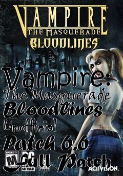 Box art for Vampire: The Masquerade Bloodlines Unofficial Patch 6.6 Full Patch