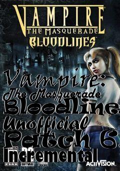 Box art for Vampire: The Masquerade Bloodlines Unofficial Patch 6.6 Incremental