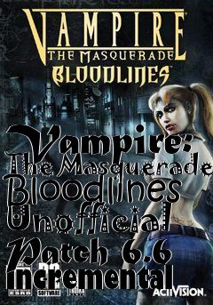 Box art for Vampire: The Masquerade Bloodlines Unofficial Patch 6.6 Incremental