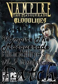 Box art for Vampire The Masquerade Bloodlines v6.5 Update Patch