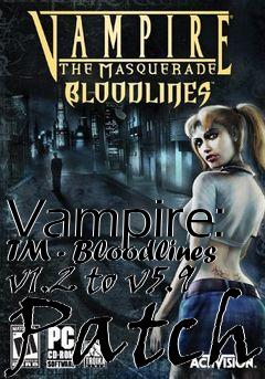 Box art for Vampire: TM - Bloodlines v1.2 to v5.9 Patch