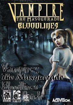 Box art for Vampire: The Masquerade Bloodlines v5.8 Patch