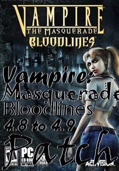 Box art for Vampire: Masquerade Bloodlines 4.8 to 4.9 Patch