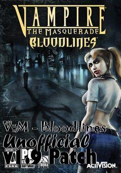 Box art for VtM - Bloodlines Unofficial v1.9 Patch