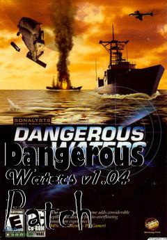 Box art for Dangerous Waters v1.04 Patch