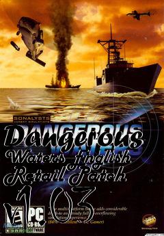 Box art for Dangerous Waters English Retail Patch v1.03