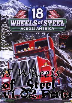 Box art for 18 Wheels of Steel v1.02 Patch