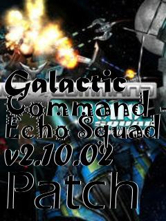 Box art for Galactic Command - Echo Squad v2.10.02 Patch